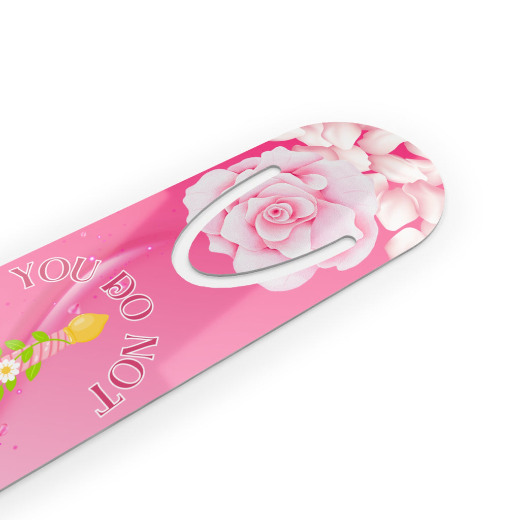 You Do Not Yield Pink Rose Bookmark