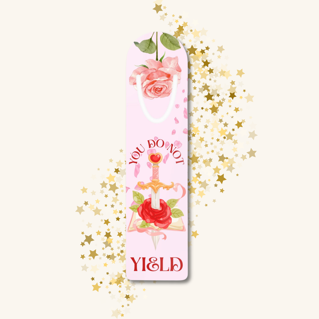 You Do Not Yield Red Rose Bookmark